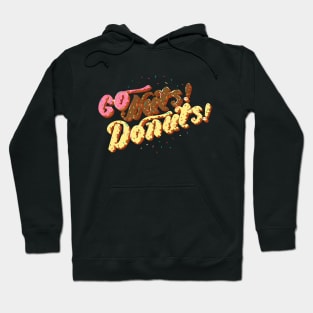 Go Nuts! Donuts! Hoodie